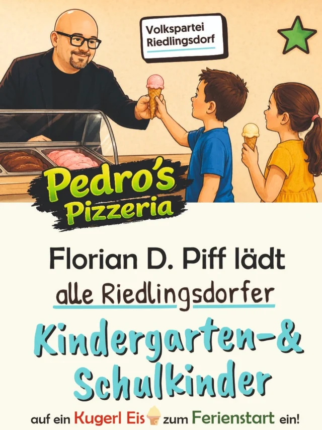 Ohhh 🍦 – a gratis Kugerl Eis zum Ferienstart! 🍦☀️
Gemeinsam mit der Riedlingsdorfer Volkspartei wollen wir unseren Jüngsten eine kleine Freude zum Ferienstart machen.
Ich lade alle Riedlingsdorfer Kindergarten- und Volksschulkinder herzlich auf ein Kugerl Eis ein. Kommt vorbei, holt euch euer Eis und starten wir gemeinsam in den Sommer. 😊

📅 Freitag, 3. Juli
⏰ 10–12 Uhr
📍 Pedro’s Pizzeria

(Nur solange der Vorrat reicht)
